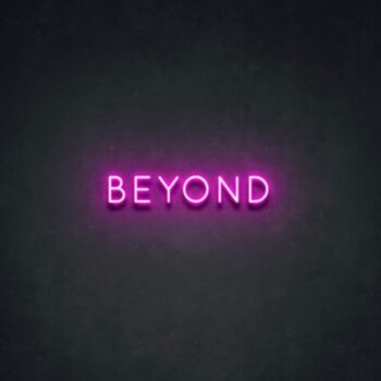 Beyond Neon Sign