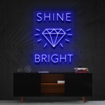 Shine Bright Like A Diamond Neon Sign