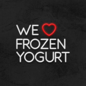 We Love Frozen Yogurt Neon Sign MNE11653