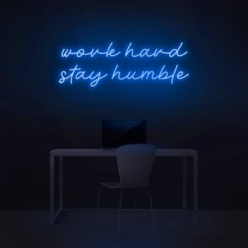 Work Hard Stay Humble Neon Sign MNE11700