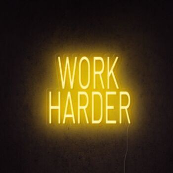 Work Harder Neon Sign NE40574-1
