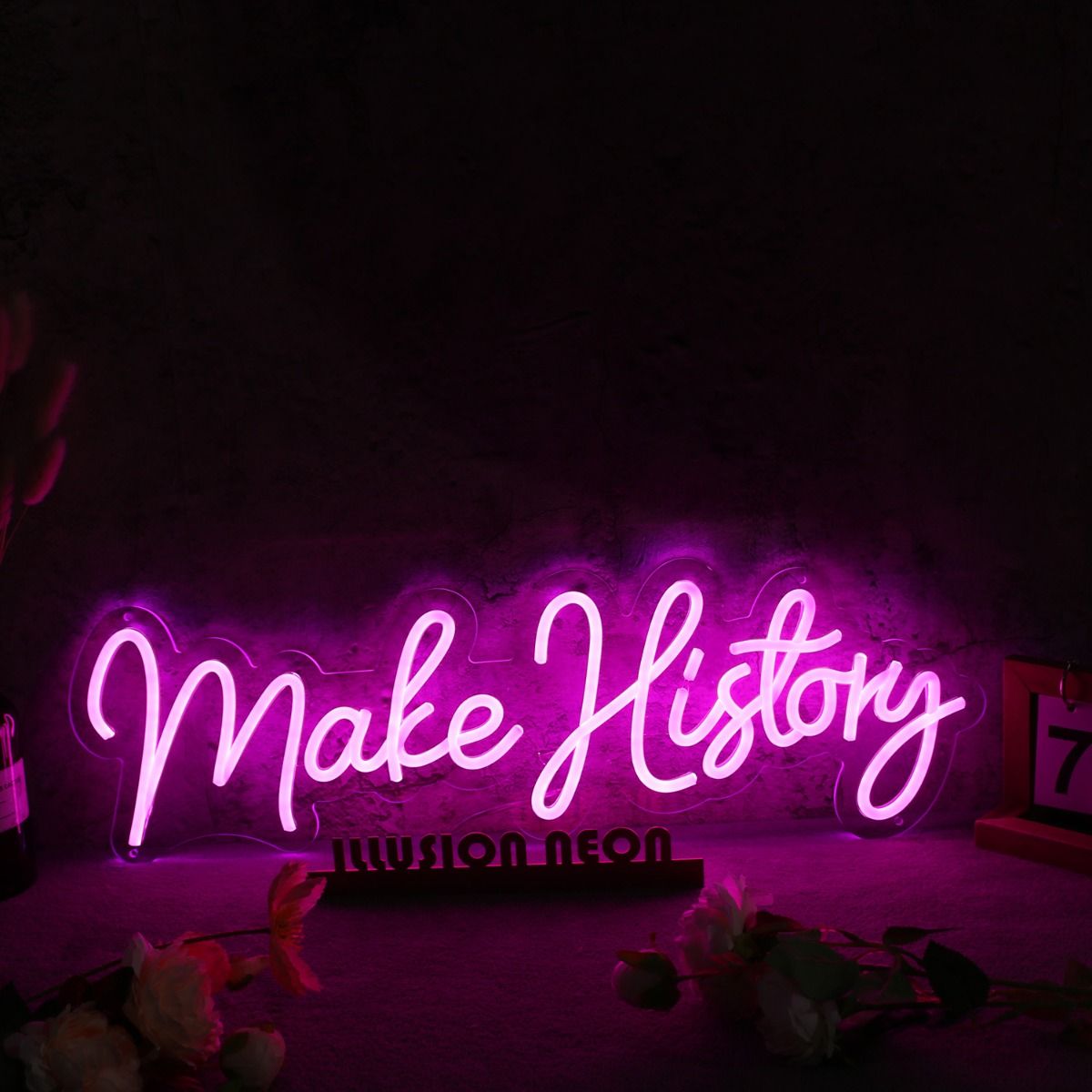 Make History Pink Neon Sign