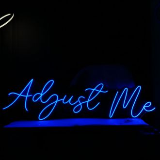 Adjust Me Neon Sign