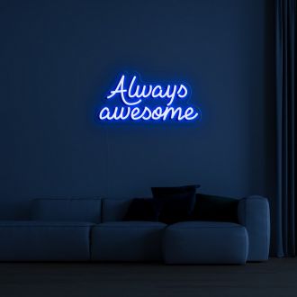 Alwaysawesome Neon Sign