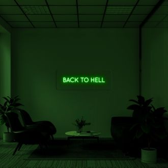 Back To Hell V1 Neon Sign