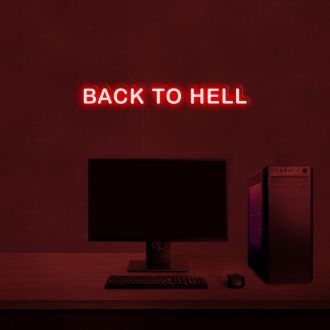 Back To Hell V2 Neon Sign