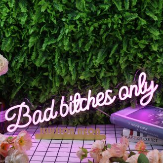 Bad Bitches Only Purple Neon Sign