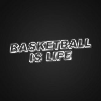 Basketball Is Life Neon Sign
