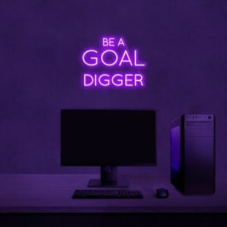 Be A Goal Digger Neon Sign