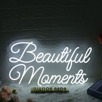 Beautiful Moments White Neon Sign