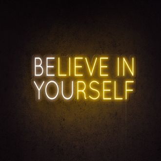 Believe In Yourself Be You Neon Sign