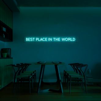 Best Place In The World Neon Sign
