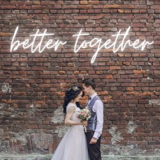 Better Together Neon Sign For Weddings