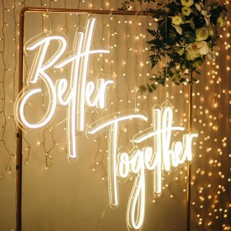 Better Together Neon Sign For Weddings & Parties