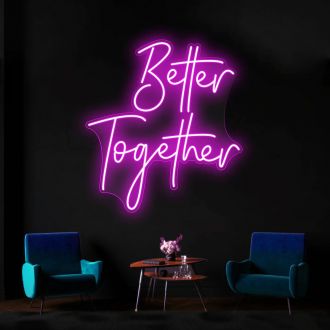 Better Together Neon Sign Two Lines