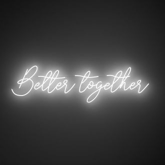 Better Together V1 Neon Sign