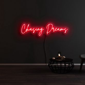 Chasing Dreams Neon Sign