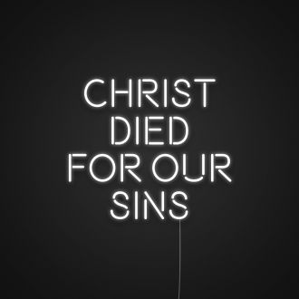 Christ Died For Our Sins Neon Sign Neonize