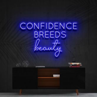 Confidence Breeds Beauty Neon Sign