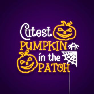 Cutest Pumpkin In The Patch Neon Sign