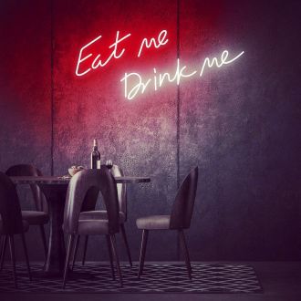 Eat Me Drink Me Neon Sign