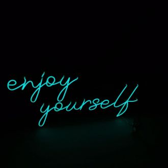 Enjoy Yourself Neon Sign