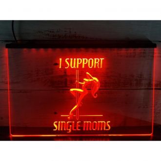 Exotic Dancer Support Moms LED Neon Sign