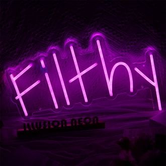 Filthy Neon Sign