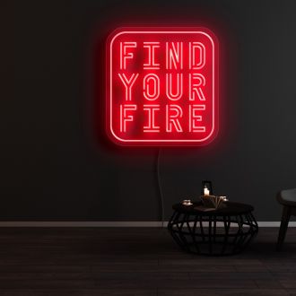 Find Your Fire Neon Sign