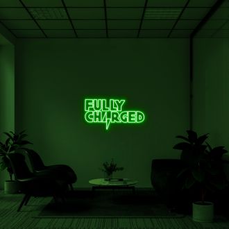 Fully Charged Neon Sign