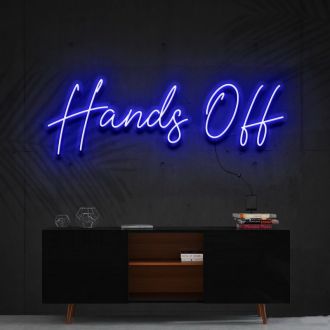 Hands Off Neon Sign
