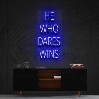 He Who Dares Wins Neon Sign