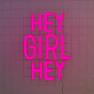Hey Girl Hey Neon Sign