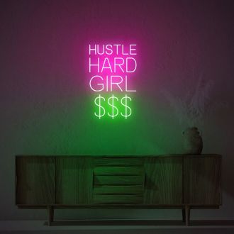 Hustle Hard Girl Dollar Neon Sign