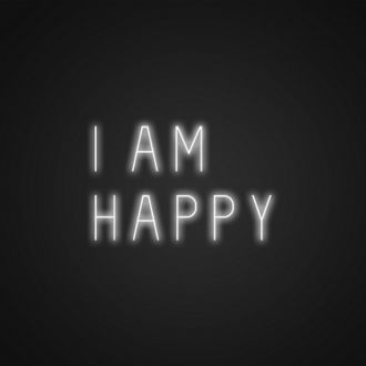 I Am Happy Neon Sign