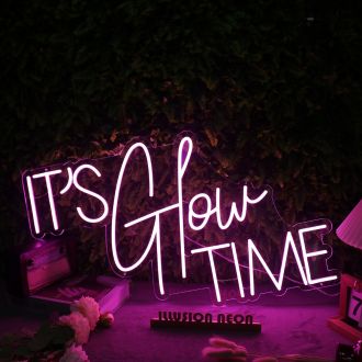 It Is Glow Time Pink Custom Neon SIgn