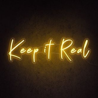 Keep It Real Neon Sign