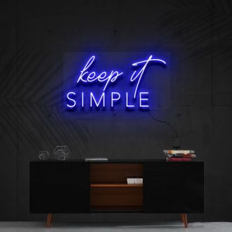 Keep It Simple Neon Sign