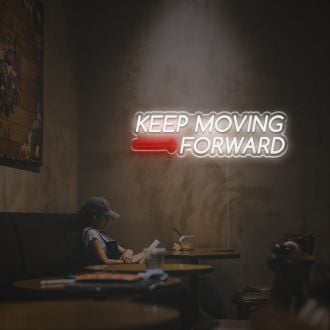 Keep Moving Forward LED Neon Sign