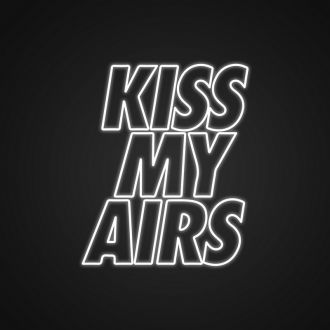 Kiss My Airs Neon Sign