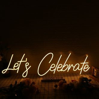 Let's Celebrate Yellow Neon Sign