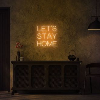 Buy Let's Stay Home Neon Sign - Illusion Neon
