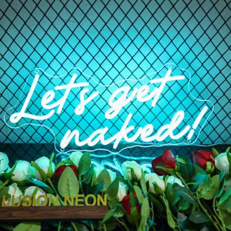 Lets Get Naked Neon Sign NE1046