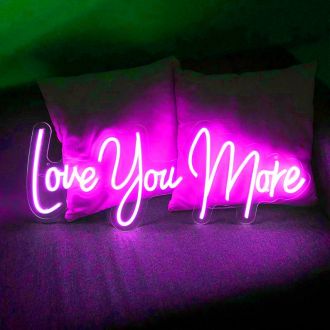 Love You More V1 Neon Sign
