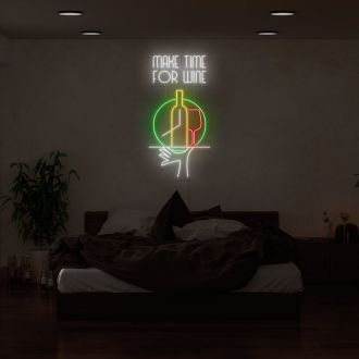 Make Time For Wine Neon Sign