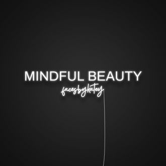 Mindful Beauty Custom LED Neon Sign MNC40366
