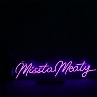 Missta Meaty Neon Sign