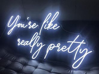 Neon Sign You're Like Really Pretty Led Neon Light Wall Art Sign