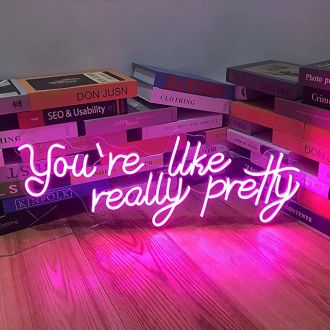 Neon Sign You're Like Really Pretty For Bedroom Wall Decor Indoor Lights