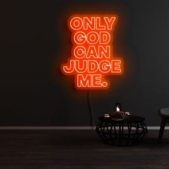 Only God Can Judge Me Neon Sign
